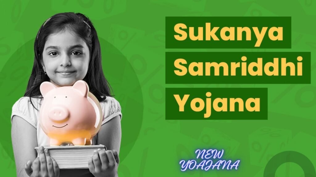 Sukanya Samriddhi Yojana.